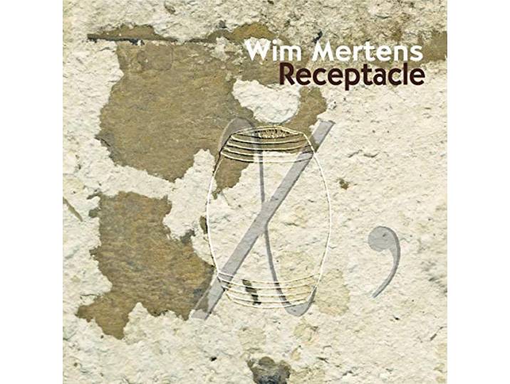 Wim Mertens - Receptacle