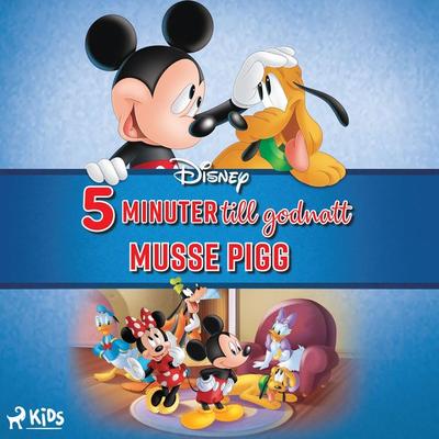 Fem minuter till godnatt - Musse Pigg - Walt Disney, Audio, 9788728083406