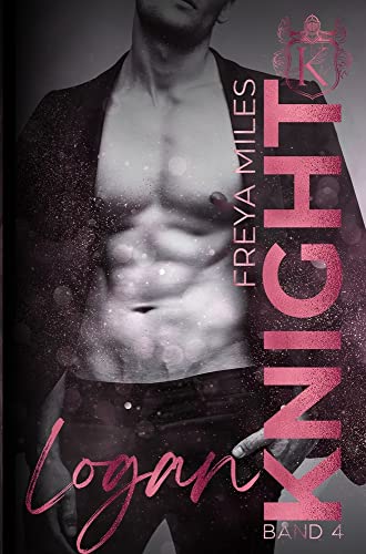 Freya Miles - Logan Knight (THE KNIGHTS) - Preis vom 02.10.2026 23:42:20 h