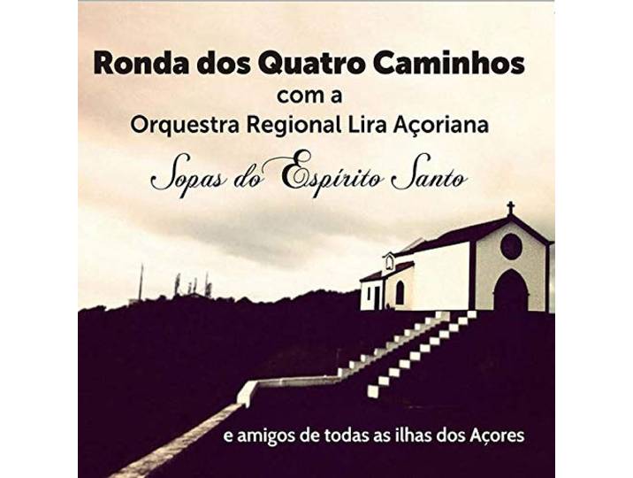 Ronda Dos Quatro Caminhos - Sopas Do Espeirito Santo