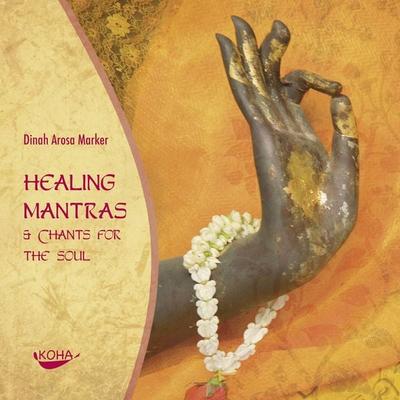 Healing Mantras & Chants for the Soul [Audiobook] (Audio CD) - Dinah Arosa Marker, CD, 9783867280136