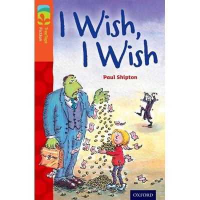 Oxford Reading Tree TreeTops Fiction: Level 13: I Wish, I Wish, Taschenbuch von Paul Shipton, KNV Besorgung, 978-0-19-844790-0