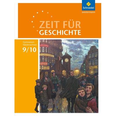 Zeit für Geschichte 9 / 10. Schulbuch. Gymnasien. Niedersachsen, Gebundene Ausgabe von , Schroedel