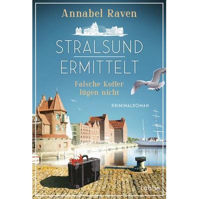 Stralsund ermittelt - Falsche Koffer lügen nicht, Taschenbuch von Annabel Raven, Lübbe