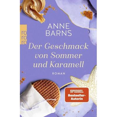 Der Geschmack von Sommer und Karamell, Taschenbuch von Anne Barns, Rowohlt Taschenbuch