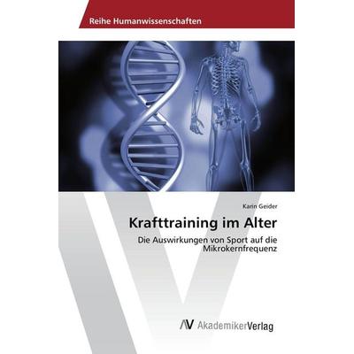 Krafttraining im Alter, Taschenbuch von Karin Geider, AV Akademikerverlag, 978-3-639-85545-6