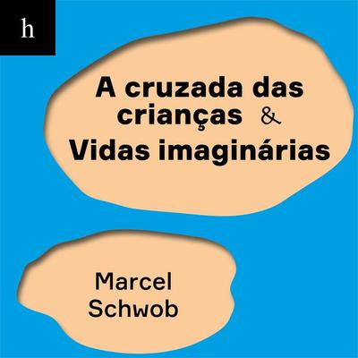 A cruzada das crianças - Vidas imaginárias - Marcel Schwob, Audio, 9788577159628