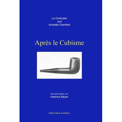 Après le Cubisme, Taschenbuch von Le Corbusier,Amedée Ozenfant, Skript, 978-3-928249-78-2