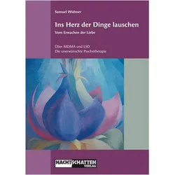 Ins Herz der Dinge lauschen, Sachbücher von Samuel Widmer