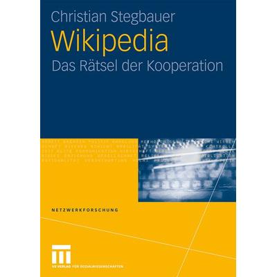 Wikipedia, Taschenbuch von Christian Stegbauer, VS Verlag für Sozialwissenschaften, 978-3-531-16589-9