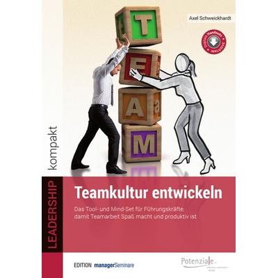 Teamkultur entwickeln, Taschenbuch von Axel Schweickhardt, ManagerSeminare Verlags GmbH