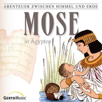 05: Mose in Ägypten - Günter Schmitz, Audio, 4029856683478