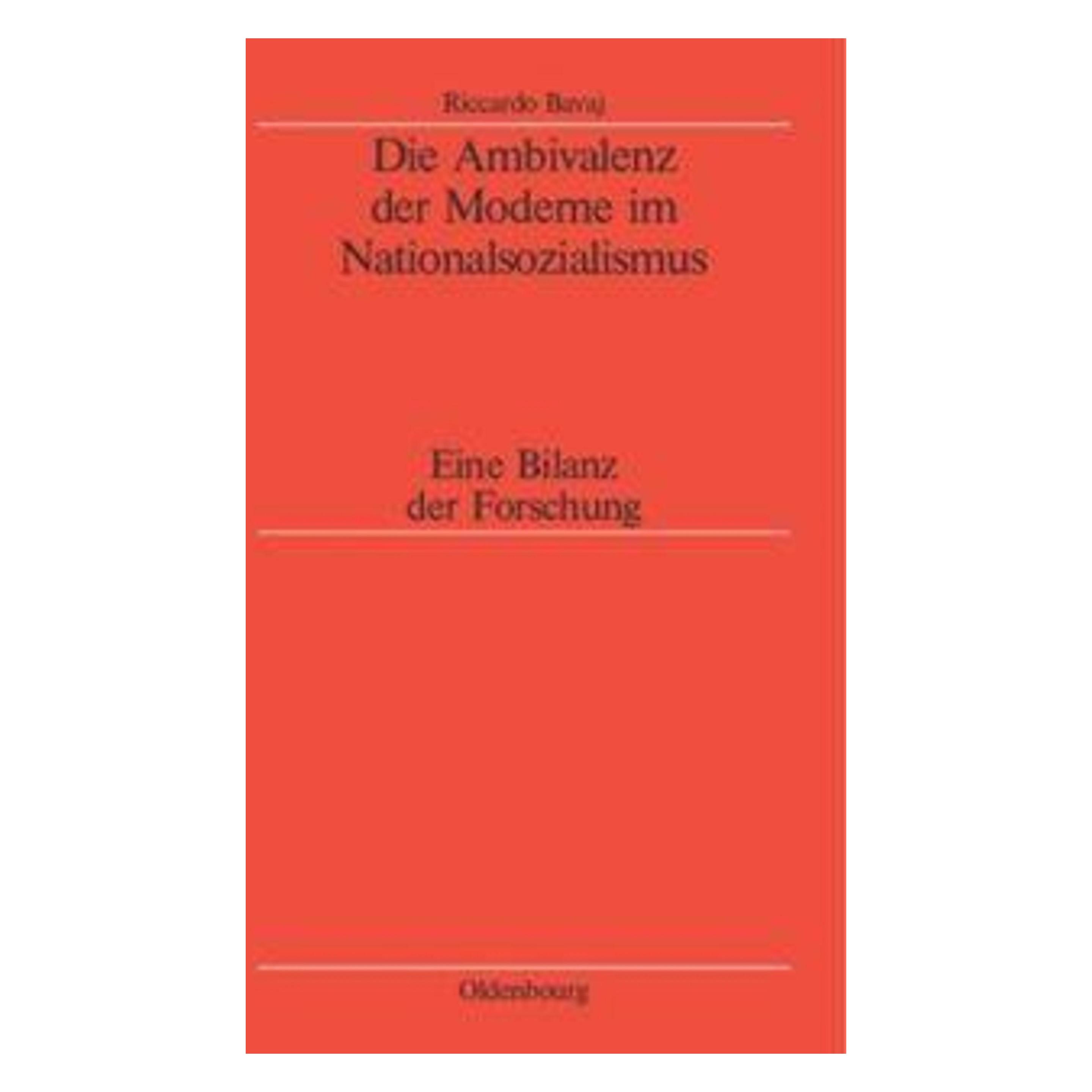 De Gruyter Die Ambivalenz der Moderne im Nationalsozialismus (Deutsch, Softcover, Riccardo Bavaj) (7252617)