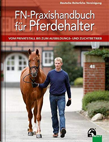 Ahlswede - FN-Praxishandbuch für Pferdehalter: Vom Privatstall bis zum Ausbildungs- und Zuchtbetrieb - Preis vom 18.10.2026 19:22:15 h