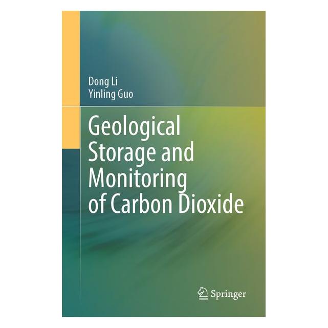 Umbreit Geological Storage and Monitoring of Carbon Dioxide (Englisch, Hardcover, Dong Li, Yinling Guo) (71407233)