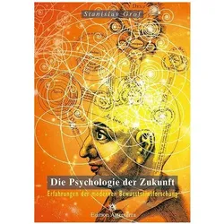 Die Psychologie der Zukunft, Ratgeber von Stanislav Grof