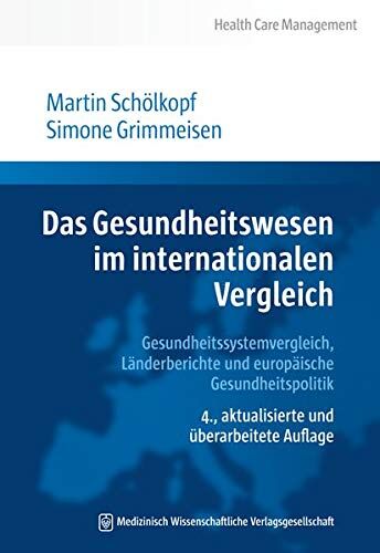 Martin Schölkopf - Das Gesundheitswesen im internationalen Vergleich: Gesundheitssystemvergleich, Länderberichte und europäische Gesundheitspolitik (Health Care Management) - Preis vom 09.10.2026 07:28:09 h