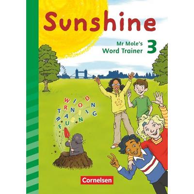 Sunshine 3. Schuljahr. Mr Mole's word trainer. Zur Allgemeine Ausgabe und Bayern, Taschenbuch von Caroline Schröder,Daniela Röbers, Cornelsen Verlag