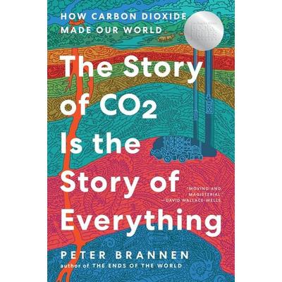 The Story of CO2 Is the Story of Everything, Gebundene Ausgabe von Peter Brannen, Harper Collins Publ. USA, 978-0-06-303698-7