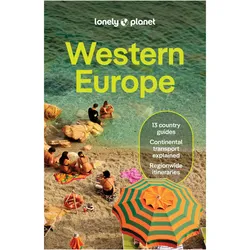 Western Europe, Reisebücher von Catherine Le Nevez, Cristian Bonetto, Nicola Williams, Kate Armstrong, Isabella Noble, Helena Smith, Anna Richards, Lonely Planet, Anthony Ham, Kerry Walker, Barbara Woolsey, Joana Taborda, James March