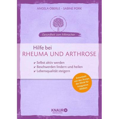 Hilfe bei Rheuma und Arthrose, Taschenbuch von Angela Oberle,Sabine Pork, Knaur MensSana, 978-3-426-65827-7