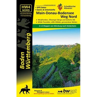 Main-Donau-Bodensee-Weg Nord HW4 Nord - Westfranken, Ellwanger Berge und östliche Schwäbische Alb: Wilde Flusstäler, stille Wälder grenzenlose Weiten,
