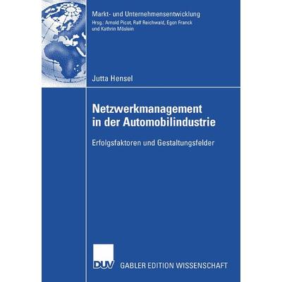 Netzwerkmanagement in der Automobilindustrie, Taschenbuch von Jutta Hensel, Deutscher Universitätsverlag, 978-3-8350-0864-9