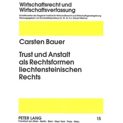 Trust und Anstalt als Rechtsformen liechtensteinischen Rechts, Fachbücher von Carsten Bauer