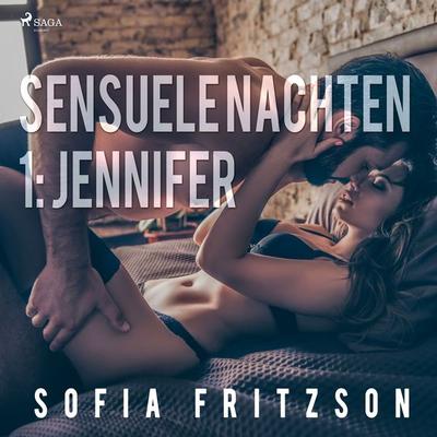 Sensuele nachten 1: Jennifer - erotisch verhaal - Sofia Fritzson, Audio, 9788726130843