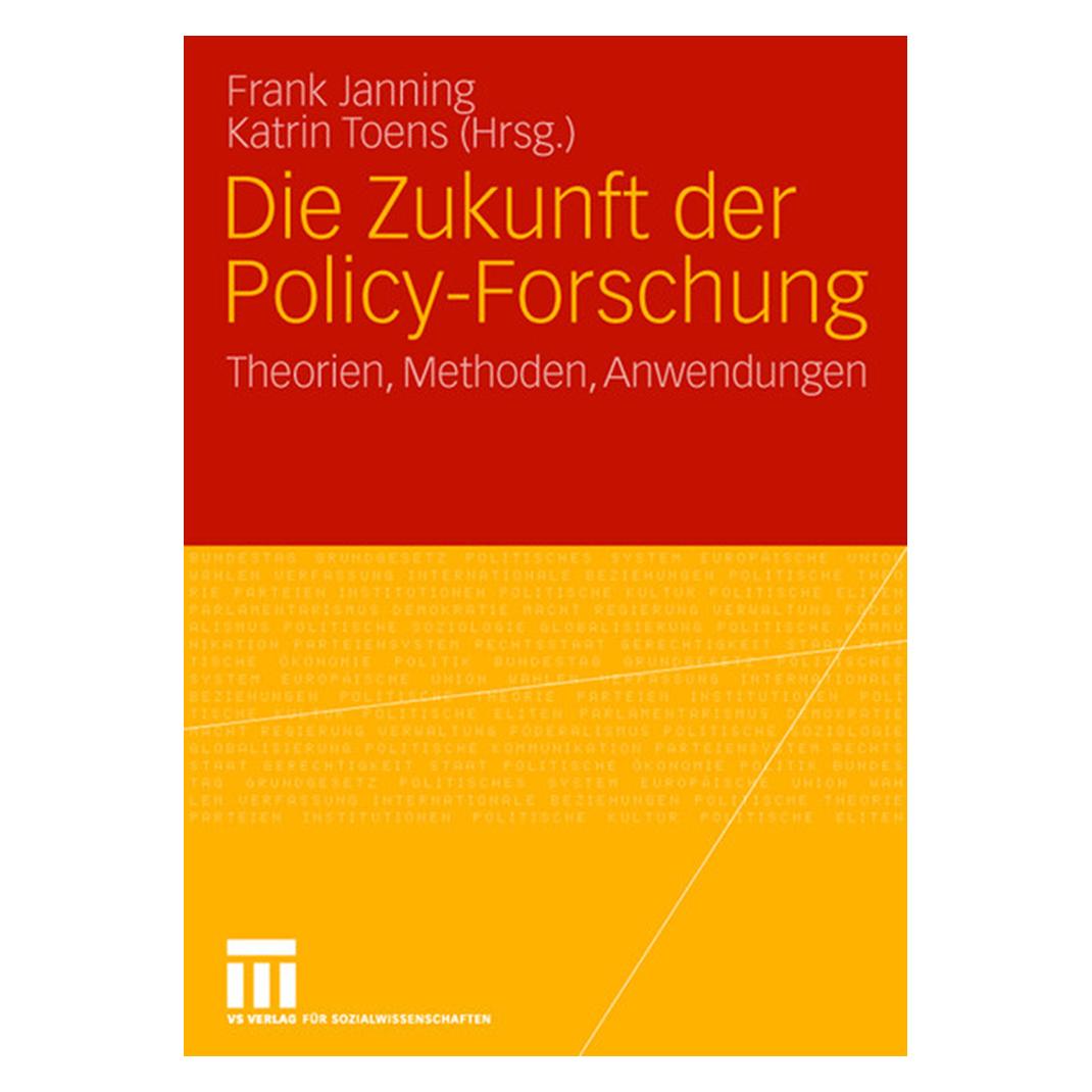 VS Die Zukunft der Policy-Forschung (Deutsch, Frank Janning, Katrin Toens, 2007) (55189850)