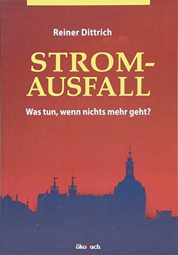 Reiner Dittrich - Stromausfall: Was tun, wenn nichts mehr geht? - Preis vom 09.10.2026 07:28:09 h