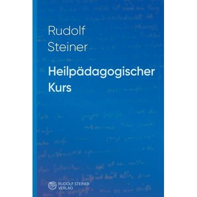 Heilpädagogischer Kurs, Taschenbuch von Rudolf Steiner, Rudolf Steiner, 978-3-7274-6731-8