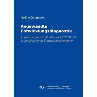 Angewandte Entwicklungsdiagnostik, Taschenbuch von Nadine Dönnecke, Cuvillier Verlag, 978-3-7369-7962-8