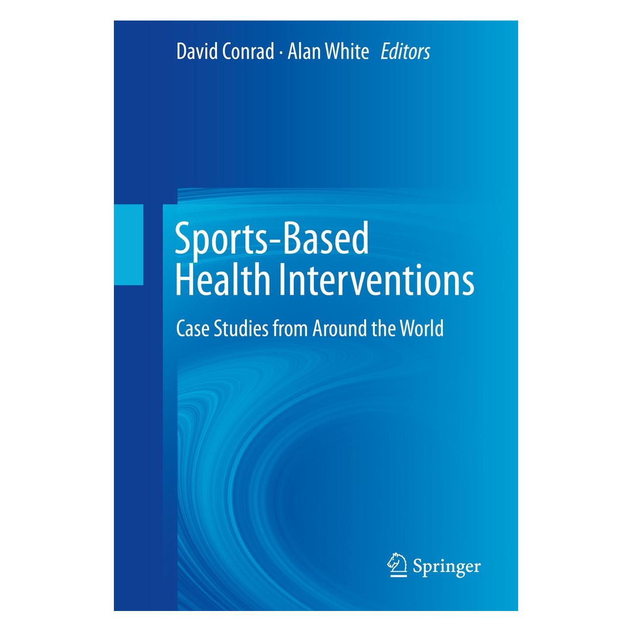 Springer Sports-Based Health Interventions (Englisch, Hardcover, Alan White, David Conrad) (9781461459958)