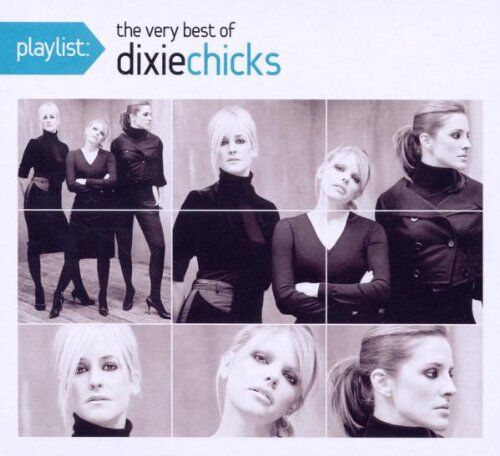 Dixie Chicks - Playlist: the Very Best of the Dixie Chicks - Preis vom 11.10.2026 03:10:56 h