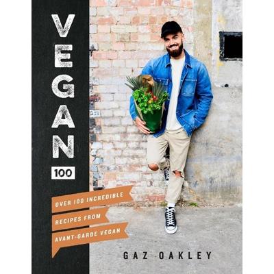 Vegan 100, Gebundene Ausgabe von Gaz Oakley, Quadrille Publishing