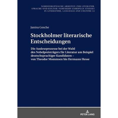 Stockholmer literarische Entscheidungen, Gebundene Ausgabe von Janina Gesche, Peter Lang GmbH, Internationaler Verlag der Wissenschaften,
