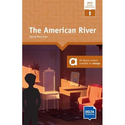 The American River, Taschenbuch von David Morrison, Delta Publishing by Klett, 978-3-12-501154-0