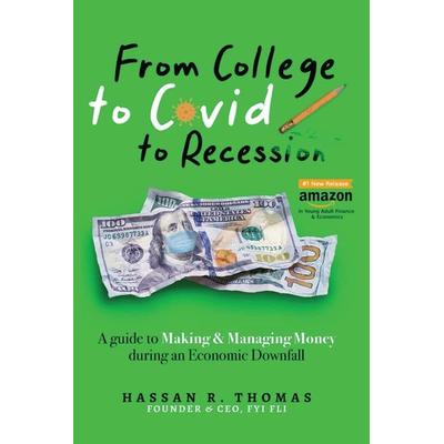 From College To Covid To Recession, Taschenbuch von Hassan R. Thomas, HRT Enterprises LLC