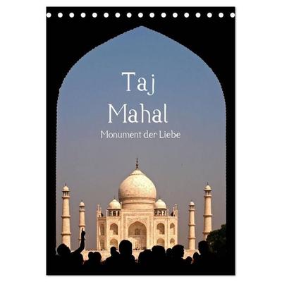 Taj Mahal - Monument der Liebe (Tischkalender 2027 DIN A5 hoch), CALVENDO Monatskalender