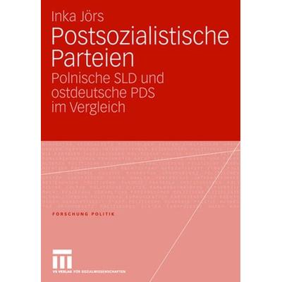 Postsozialistische Parteien, Taschenbuch von Inka Jörs, VS Verlag für Sozialwissenschaften, 978-3-531-15119-9