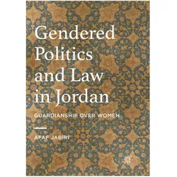 Gendered Politics and Law in Jordan, Fachbücher von Afaf Jabiri