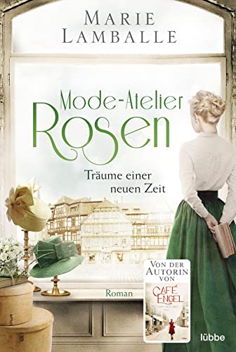Marie Lamballe - Mode-Atelier Rosen: Träume einer neuen Zeit. Roman - Preis vom 18.10.2026 15:28:09 h