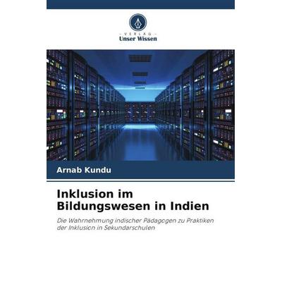 Inklusion im Bildungswesen in Indien, Taschenbuch von Arnab Kundu, Verlag Unser Wissen, 978-620-5-10066-0