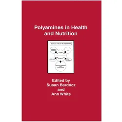 Polyamines in Health and Nutrition, Fachbücher von Ann White, Susan Bardocz