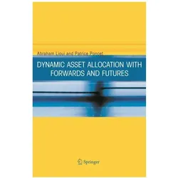 Dynamic Asset Allocation with Forwards and Futures, Fachbücher von Abraham Lioui, Patrice Poncet