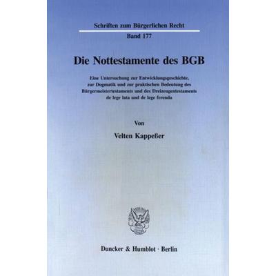 Die Nottestamente des BGB., Taschenbuch von Velten Kappesser, Duncker & Humblot, 978-3-428-08324-4