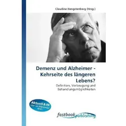 Demenz und Alzheimer - Kehrseite des längeren Lebens?, Fachbücher