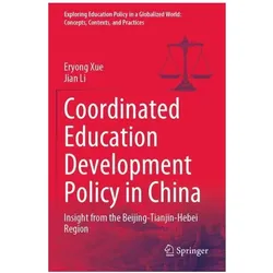 Coordinated Education Development Policy in China, Fachbücher von Jian Li, Eryong Xue