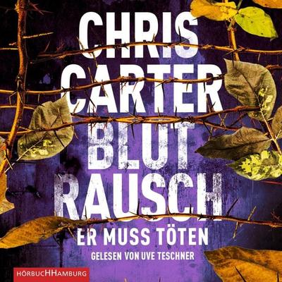 Blutrausch – Er muss töten - Chris Carter, Audio, 9783957131096
